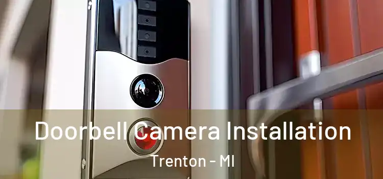  Doorbell Camera Installation Trenton - MI