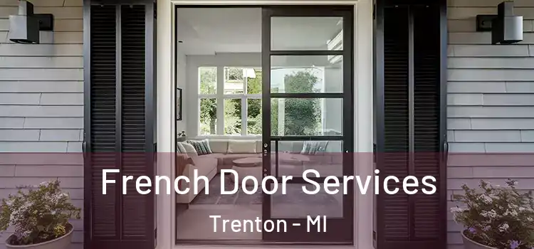 French Door Services Trenton - MI