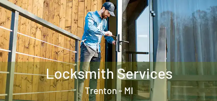 Locksmith Services Trenton - MI
