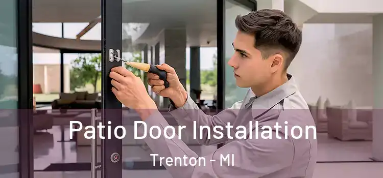 Patio Door Installation Trenton - MI
