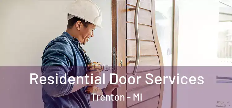 Residential Door Services Trenton - MI