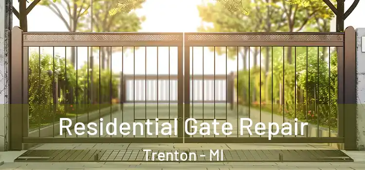 Residential Gate Repair Trenton - MI