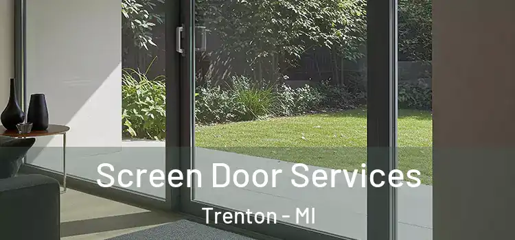 Screen Door Services Trenton - MI