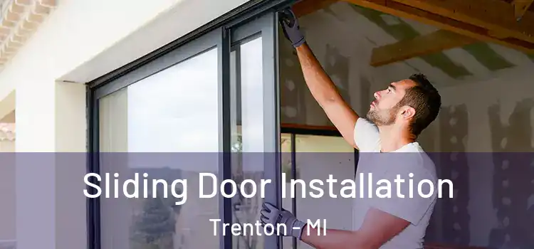 Sliding Door Installation Trenton - MI